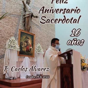 Felicitamos al Padre Carlos Álvarez por sus 16 Años de Sacerdocio, Dios le siga bendiciendo en este Caminar como siervo del Señor.