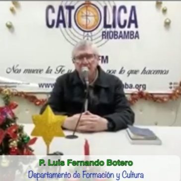 Mensaje de Navidad padre Luis Fernando Botero Departamento de Formación Diócesis de San Pedro de Riobamba