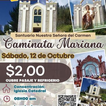 Pastoral Juvenil de la Diócesis de Riobamba Invita a la caminata Mariana este sábado 12 de Octubre