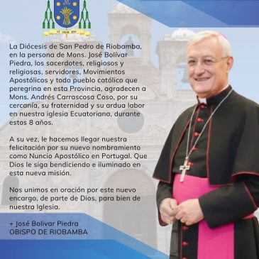 Mensaje de Mons. José Bolívar Piedra Obispo de la Diócesis de Riobamba para Mons. Andrés Carrascosa Coso nuevo Nuncio Apostólico en Portugal